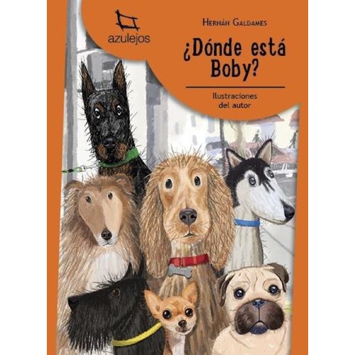DONDE ESTA BOBY? - HERNAN GALDAMES DONDE ESTA BOBY? - HERNAN GALDAMES