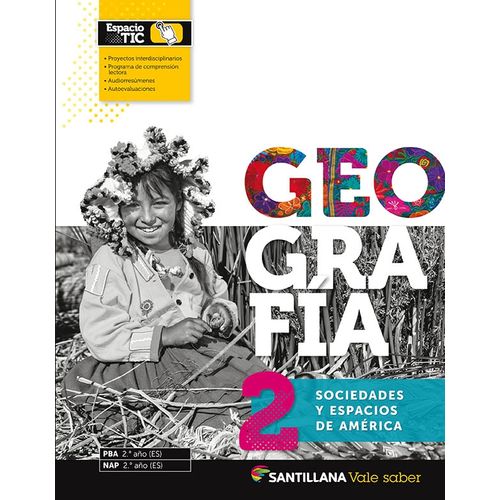 GEOGRAFIA 2 - SERIE VALE SABER - SOCIEDADES Y ESPACIOS DE AM GEOGRAFIA 2 - SERIE VALE SABER - SOCIEDADES Y ESPACIOS DE AM
