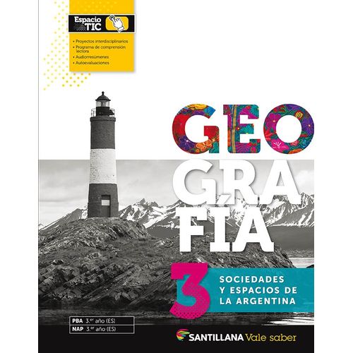 GEOGRAFIA 3 - SERIE VALE SABER - SOCIEDADES Y ESPACIOS DE LA GEOGRAFIA 3 - SERIE VALE SABER - SOCIEDADES Y ESPACIOS DE LA