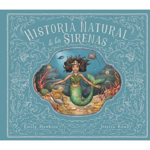 HISTORIA NATURAL DE LAS SIRENAS - EMILY HAWKING