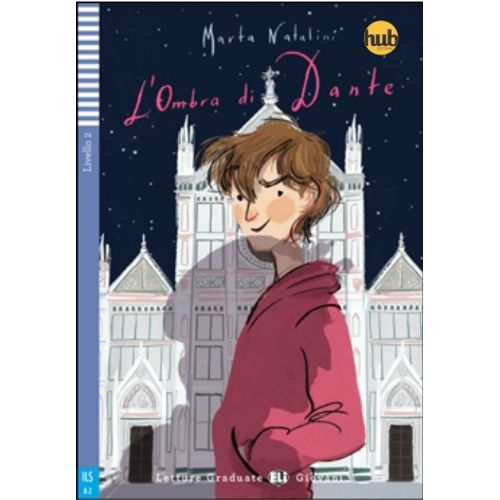 L'OMBRA DI DANTE - LETTURE HUB GIOVANI LIVELLO 2