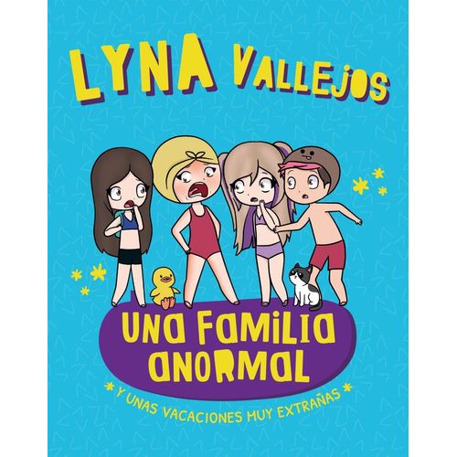 Y UNAS VACACIONES MUY EXTRAÑAS - UNA FAMILIA ANORMAL - LYNA