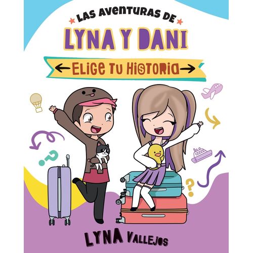 ELIGE TU HISTORIA- LAS AVENTURAS DE LYNA Y DANI- L. VALLEJOS