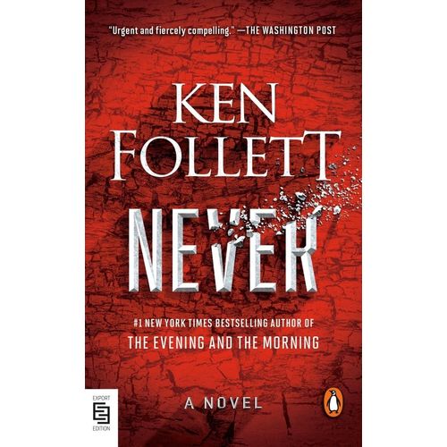NEVER - A NOVEL - KEN FOLLETT