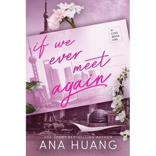 IF WE EVER MEET AGAIN - IF LOVE 1 - ANA HUANG
