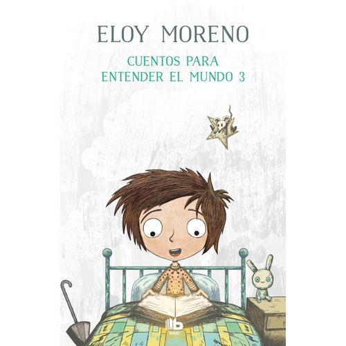 CUENTOS PARA ENTENDER EL MUNDO 3 - ELOY MORENO