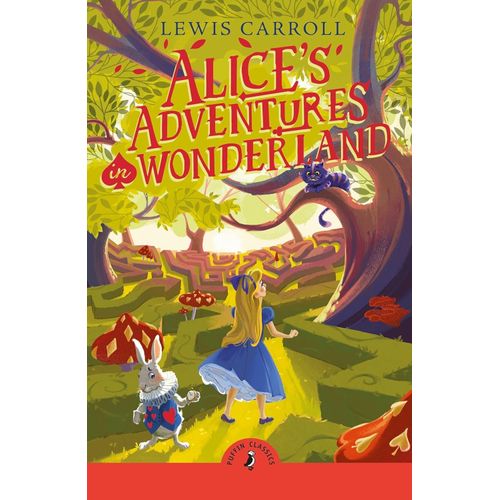 ALICE'S ADVENTURES IN WONDERLAND - PUFFIN CLASSICS