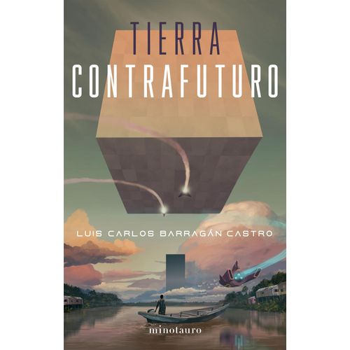 TIERRA CONTRAFUTURO - LUIS CARLOS BARRAGAN CASTRO
