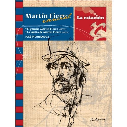 MARTIN FIERRO ESENCIAL - LOS ANOTADORES