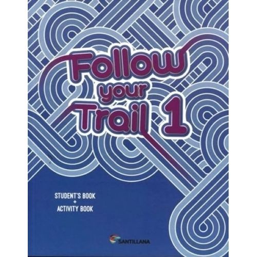 FOLLOW YOUR TRAIL 1 - STUDENT'S BOOK + ACTIVITY BOOK