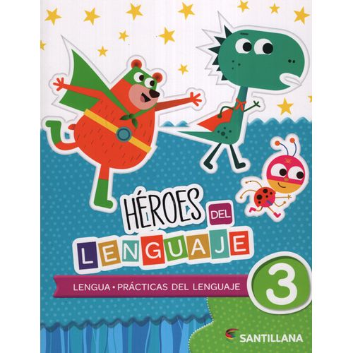 HEROES DEL LENGUAJE 3 SANTILLANA (LENGUA + PRACTICAS DEL LEN