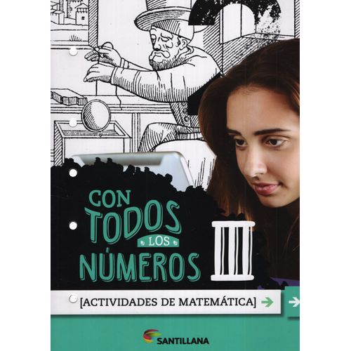 CON TODOS LOS NUMEROS III - ACTIVIDADES DE MATEMATICA III - CON TODOS LOS NUMEROS III - ACTIVIDADES DE MATEMATICA III -