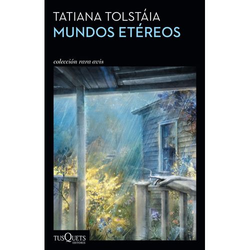 MUNDOS ETEREOS - TATYANA TOLSTAYA