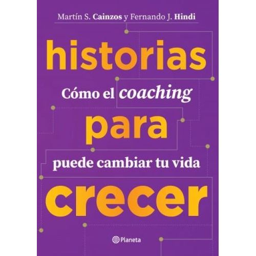 HISTORIAS PARA CRECER - COMO EL COACHING PUEDE CAMBIAR TU VI