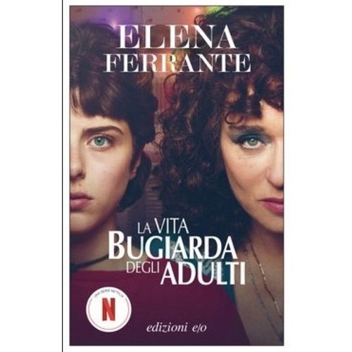 LA VIDA BUGIARDA DEGLI ADULTI - ELENA FERRANTE