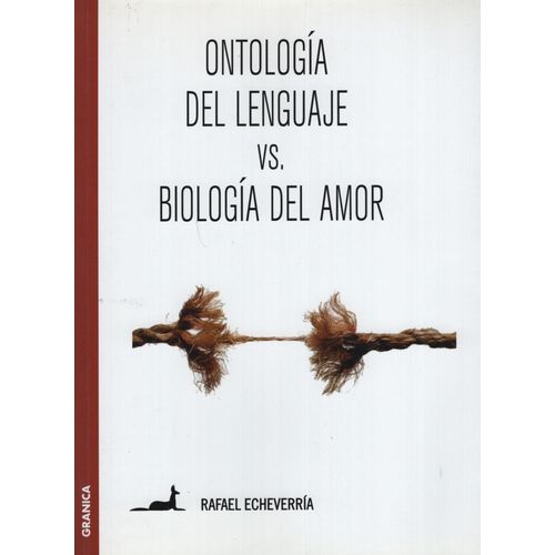 ONTOLOGIA DEL LENGUAJE VS.BIOLOGIA DEL AMOR