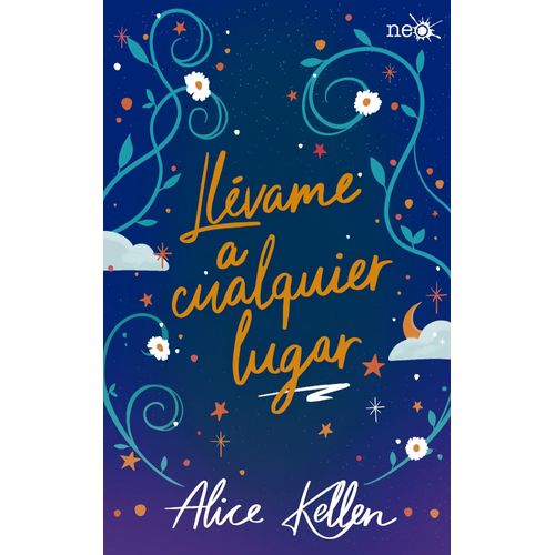 LLEVAME A CUALQUIER LUGAR - NUEVA EDICION - ALICE KELLEN
