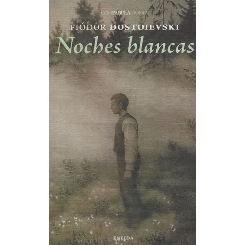 NOCHES BLANCAS  - FIODOR DOSTOYEVSKI