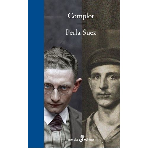 COMPLOT - PERLA SUEZ - TRILOGIA ENTRE RIOS 3