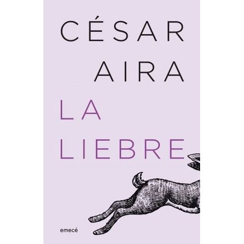 LIBRO LA LIEBRE - CESAR AIRA