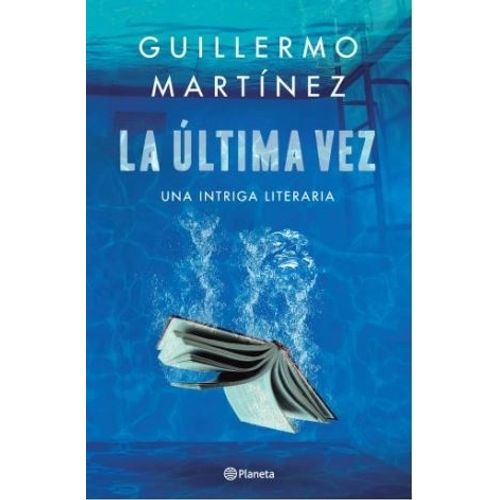 LA ÚLTIMA VEZ - GUILLERMO MARTINEZ