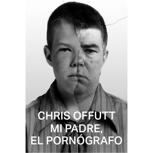 MI PADRE, EL PORNOGRAFO 3/ED. - CHRIS OFFUTT