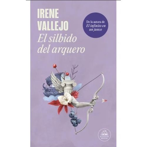 EL SILBIDO DEL ARQUERO - IRENE VALLEJO