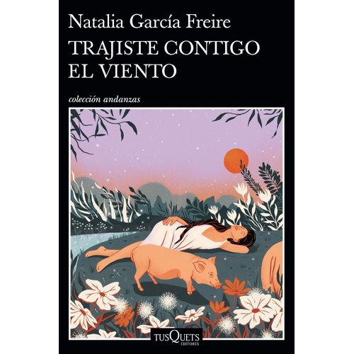 TRAJISTE CONTIGO EL VIENTO - NATALIA GARCIA FREIRE