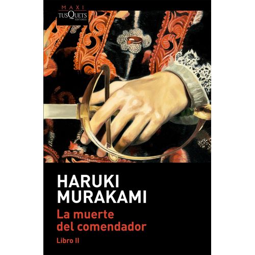 LA MUERTE DEL COMENDADOR - LIBRO 2 - HARUKI MURAKAMI