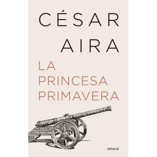 LA PRINCESA PRIMAVERA N/ED. - CESAR AIRA