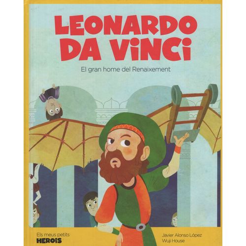 LEONARDO DA VINCI - EL GRAN HOME DEL RENAIXEMENT