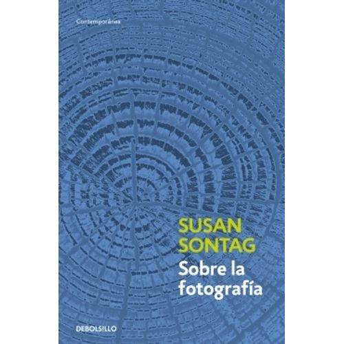 SOBRE LA FOTOGRAFIA - SUSAN SONTAG