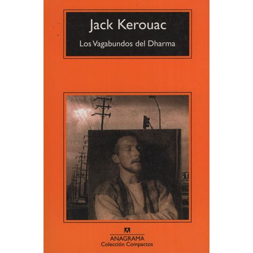 LOS VAGABUNDOS DEL DHARMA - JACK KEROUAC
