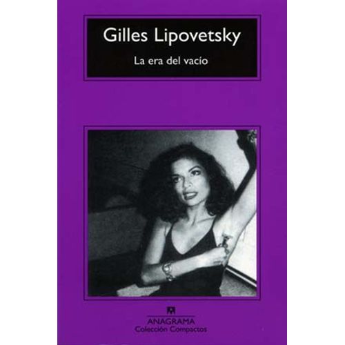 LA ERA DEL VACIO - GILLES LIPOVETSKY