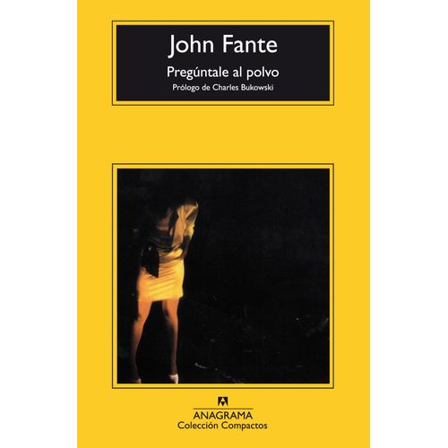 PREGUNTALE AL POLVO - JOHN FANTE