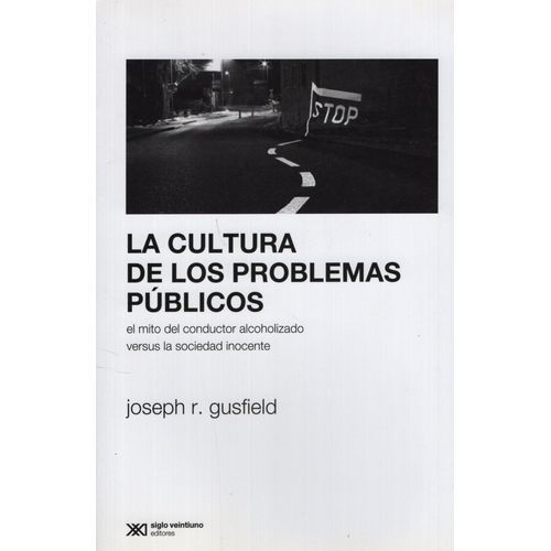 LA CULTURA DE LOS PROBLEMAS PUBLICOS - EL MITO DEL CONDUCTOR