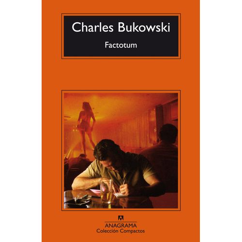 FACTOTUM - CHARLES BUKOWSKI