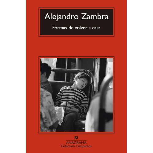 FORMAS DE VOLVER A CASA - ALEJANDRO ZAMBRA