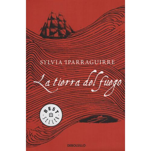 LIBRO LA TIERRA DEL FUEGO - SYLVIA IPARRAGUIRRE LIBRO LA TIERRA DEL FUEGO - SYLVIA IPARRAGUIRRE