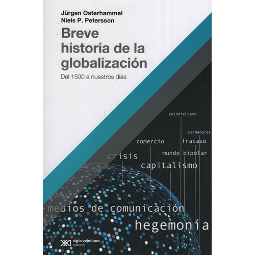 BREVE HISTORIA DE LA GLOBALIZACION DEL 1500 A NUESTROS DIAS