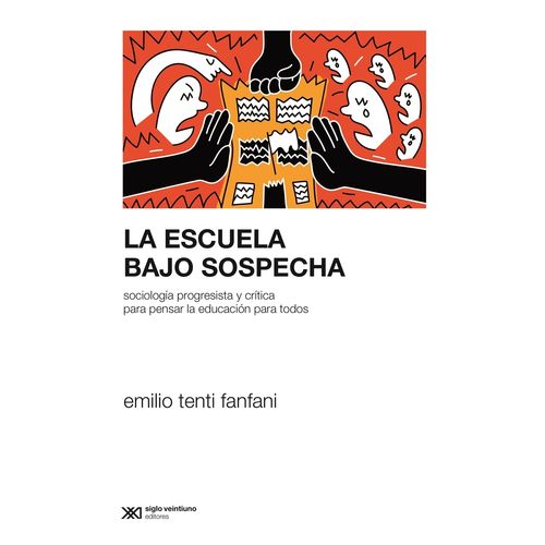 LA ESCUELA BAJO SOSPECHA - SOCIOLOGIA PROGRESISTA Y CRITICA