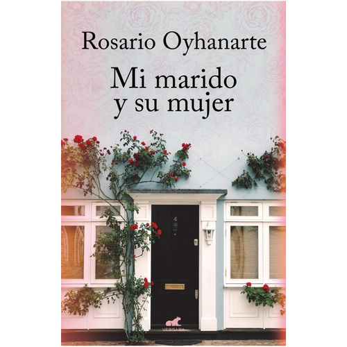 MI MARIDO Y SU MUJER - ROSARIO OYHANARTE