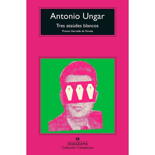 TRES ATAUDES BLANCOS - ANTONIO UNGAR