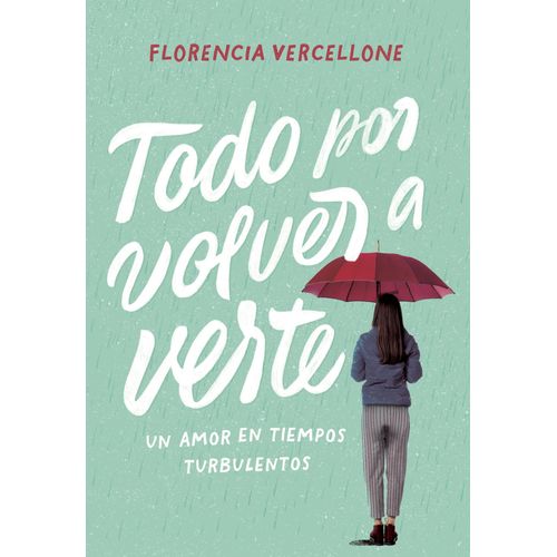 TODO POR VOLVER A VERTE - FLORENCIA VERCELLONE