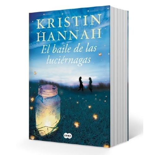 EL BAILE DE LAS LUCIERNAGAS - KRISTIN HANNAH