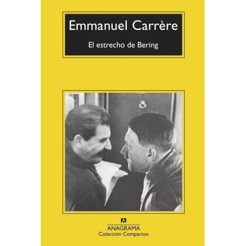 EL ESTRECHO DE BERING - EMMANUEL CARRERE