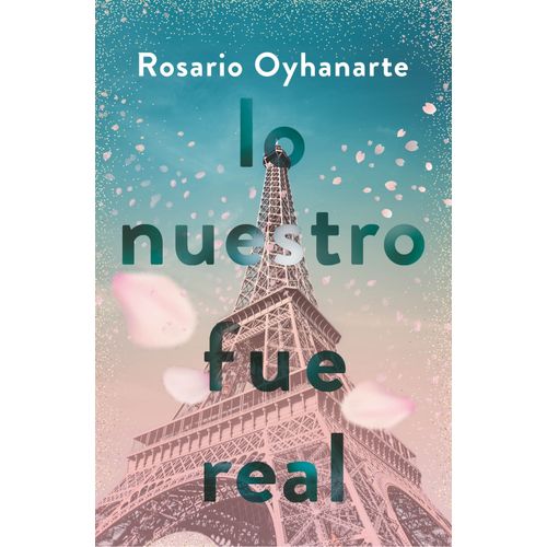 LO NUESTRO FUE REAL - ROSARIO OYHANARTE