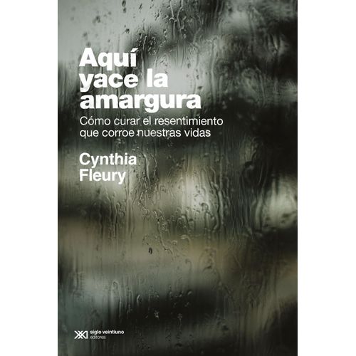 AQUI YACE LA AMARGURA - CYNTHIA FLEURY