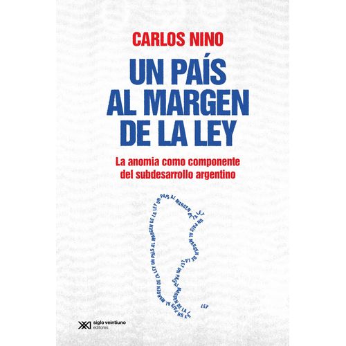UN PAIS AL MARGEN DE LA LEY - CARLOS NINO