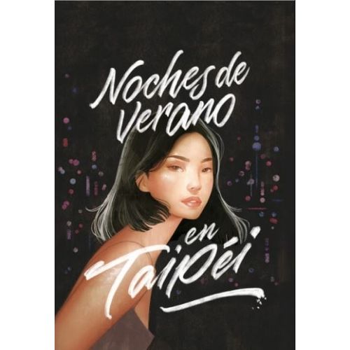 NOCHES DE VERANO EN TAIPEI - ABIGAIL HING WEN